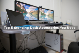 Top 5 Standing Desk Accessories You Need