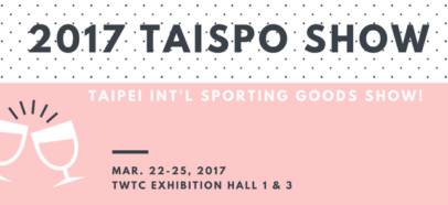Welcome to visit us at 2017 TAISPO  SHOW (Hall 1&3, A0410 & G0522) At TAIPEI!